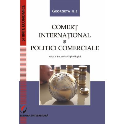 Comert international si politici comerciale - Georgeta Ilie