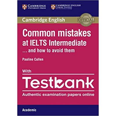 Common Mistakes at IELTS and How to Avoid Them - Intermediate Paperback with IELTS Academic Testbank