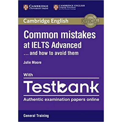 Common Mistakes at IELTS and How to Avoid Them (Advanced Paperback with IELTS General Training Testbank)