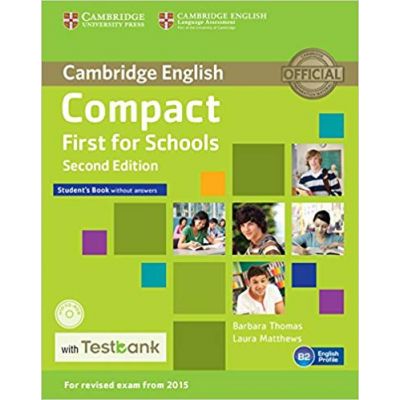 Compact First for Schools - Student\'s Book (without Answers with CD-ROM and Testbank)