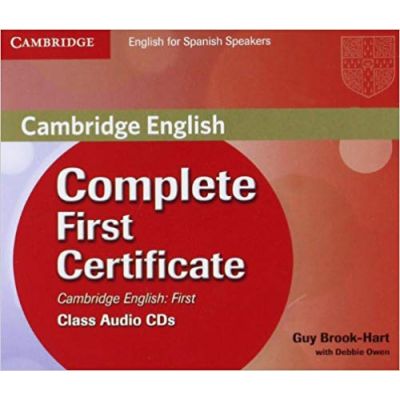 Complete First Certificate for Spanish Speakers Class Audio CDs (3) - Guy Brook-Hart, Debbie Owen