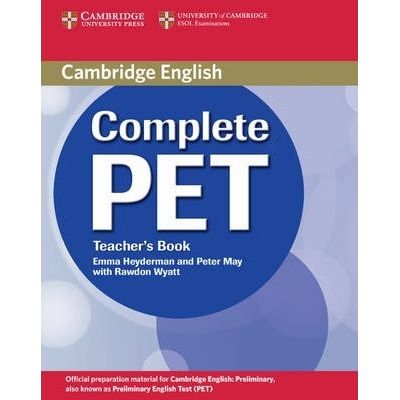 Complete PET Teacher\'s Book - Emma Heyderman, Peter May