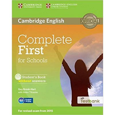 Complete First for Schools - Student\'s Book (without Answers with CD-ROM and Testbank)