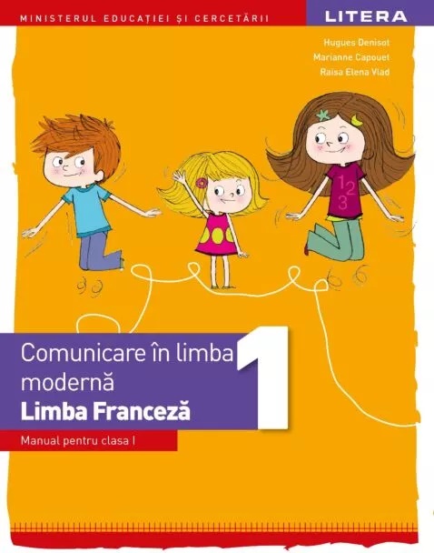 Comunicare in limba moderna. Limba Franceza. Manual. Clasa 1 - Hugues Denisot
