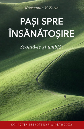 Scoala-te si umbla: pasi spre insanatosire - Konstantin V. Zorin