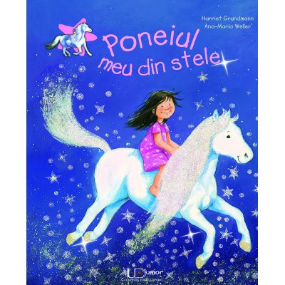 Poneiul meu din stele - Ana Maria Weller