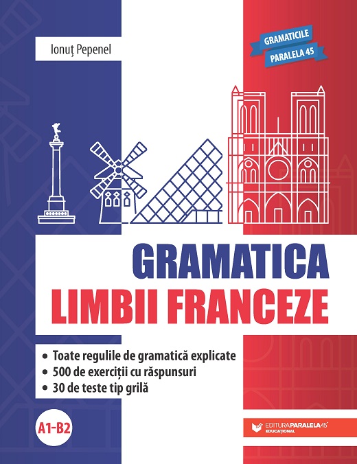 Gramatica limbii franceze (A1-B2) - Ionut Pepenel