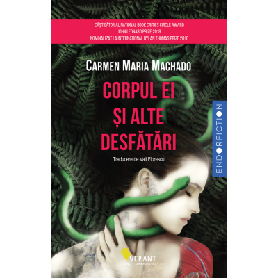 Corpul ei si alte desfatari - Carmen Maria Machado