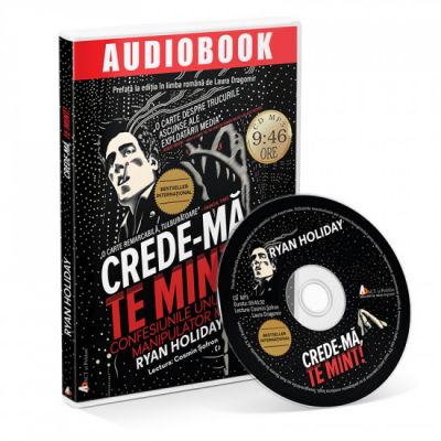 Crede-ma, te mint! Audiobook - Ryan Holiday