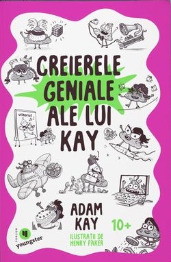 Creierele geniale ale lui Kay - Adam Kay