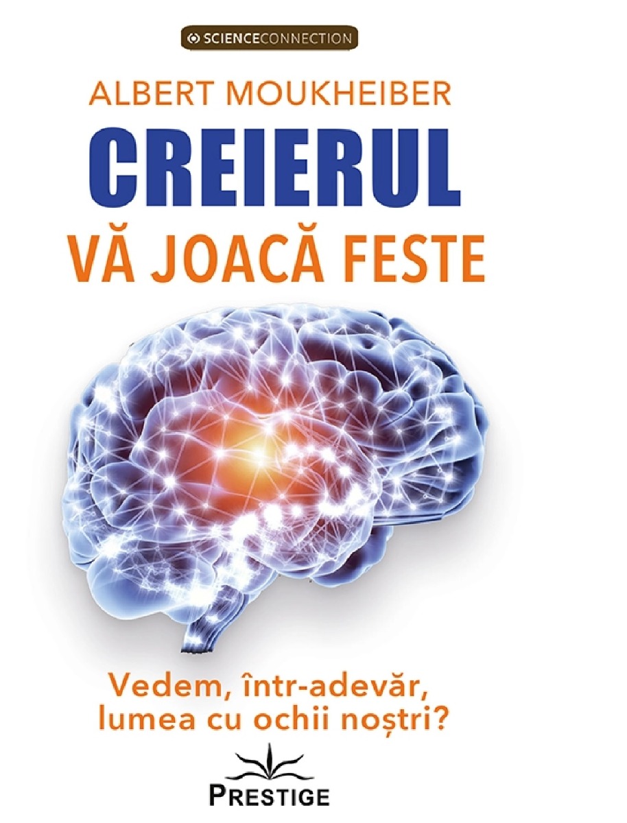 Creierul va joaca feste - Albert Moukheiber