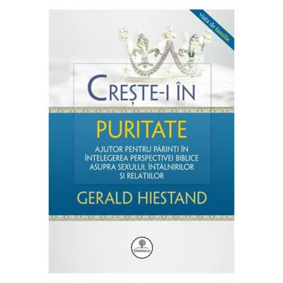 Creste-i in puritate - Gerald Hiestand