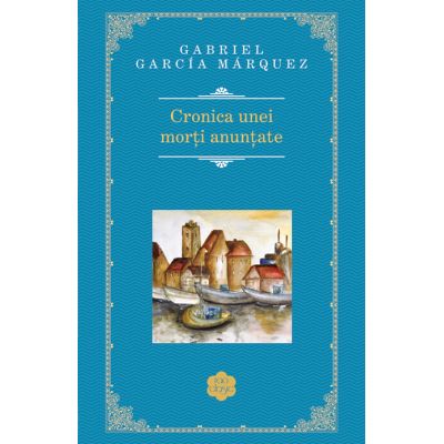 Cronica unei morti anuntate - Gabriel Garcia Marquez