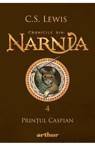 Cronicile din Narnia 4. Printul Caspian - C. S. Lewis