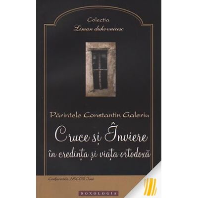 Cruce si Inviere in credinta si viata ortodoxa - Pr. Constantin Galeriu