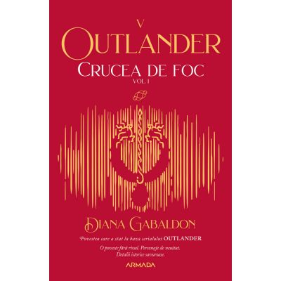 Crucea de foc vol. 1 (Seria Outlander, partea a V-a, ed. 2021) - Diana Gabaldon