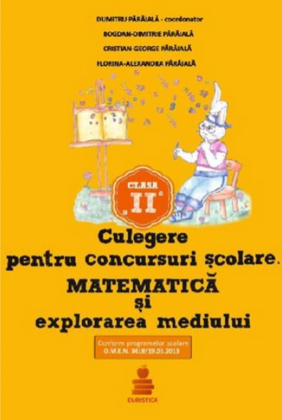 Matematica si explorarea mediului auxiliar clasa a 2-a. Culegere pentru concursuri scolare - Dumitru Paraiala