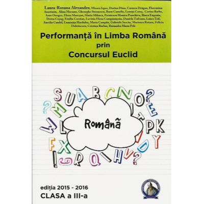 Performanta in Limba Romana prin Concursul Euclid cls. a 3-a (2015 - 2016) - Laura-Roxana Alexandru