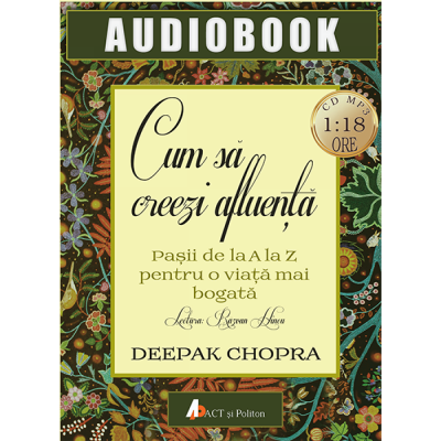 Cum sa creezi afluenta. Pasii de la A la Z pentru o viata mai bogata (AudioBook Format CD MP3)