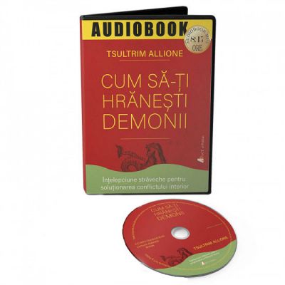 Cum sa-ti hranesti demonii. Audiobook - Tsultrim Allione