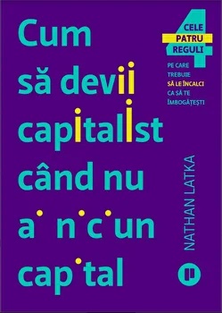 Cum sa devii capitalist cand nu ai niciun capital - Nathan Latka