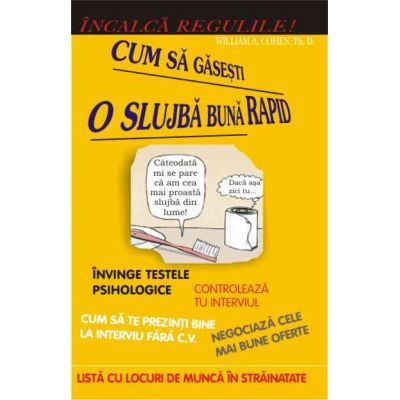 Incalca regulile! Cum sa gasesti o slujba rapid - William A. Cohen