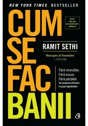 Cum se fac banii - Ramit Sethi