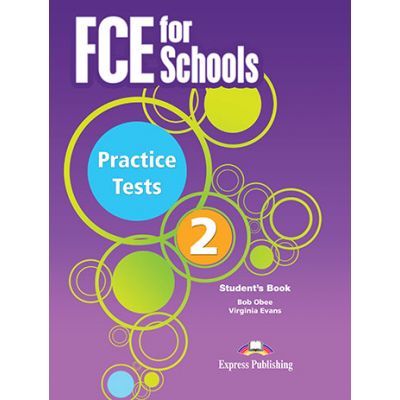 Curs engleza FCE for Schools 2 Practice Tests Student\'s Book with DigiBook App - Virginia Evans, Jenny Dooley