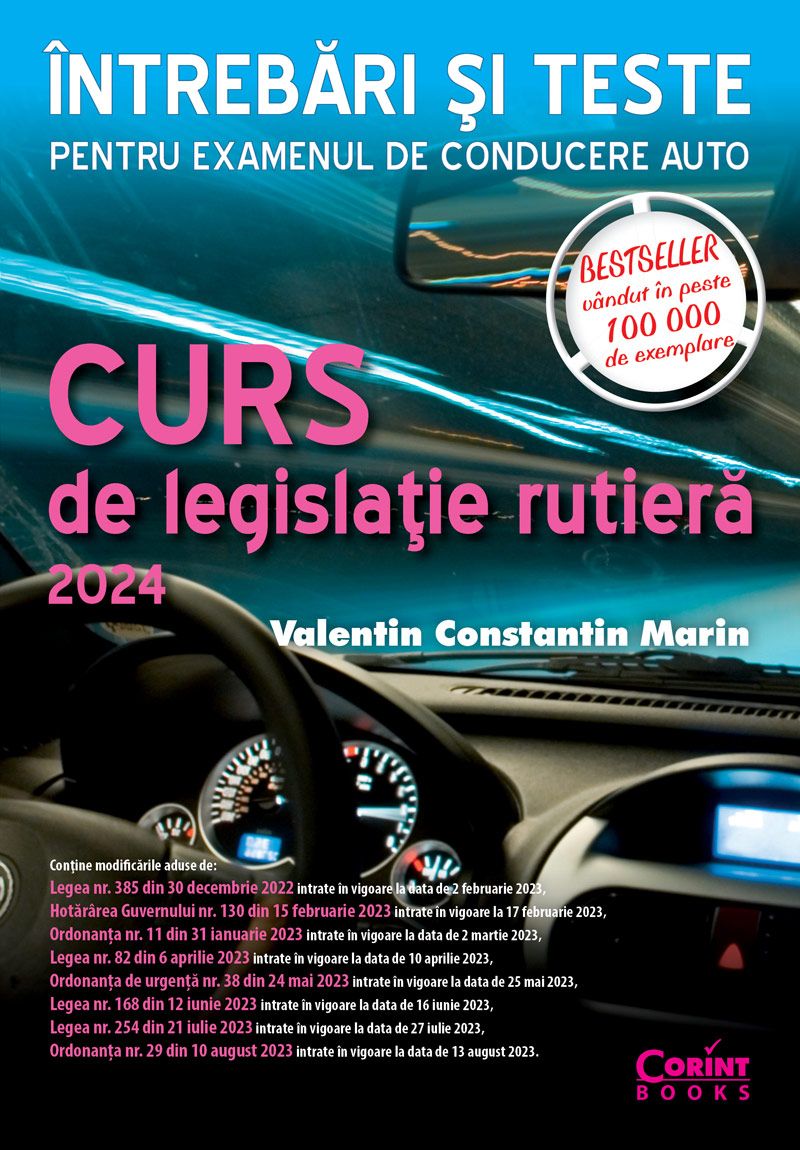 Curs de legislatie rutiera 2024. Intrebari si teste - Valentin Constantin Marin