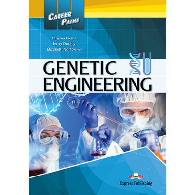 Curs limba engleza Career Paths Genetic Engineering Student\'s Book with Digibooks App - Virginia Evans, Jenny Dooley, Elizabeth Norton