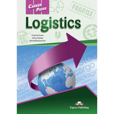 Curs limba engleza Career Paths Logistics Student\'s Book with Digibooks App - Virginia Evans, Jenny Dooley, Donald Buchannan