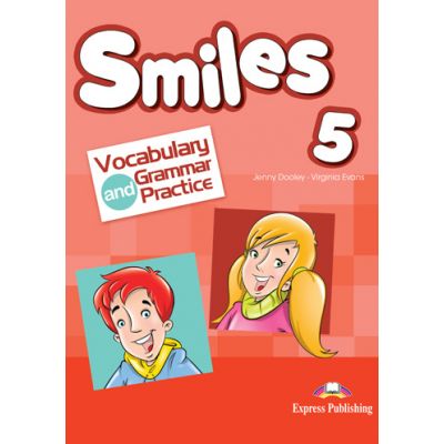 Curs limba engleza Smiles 5 Vocabular si Gramatica - Jenny Dooley, Virginia Evans