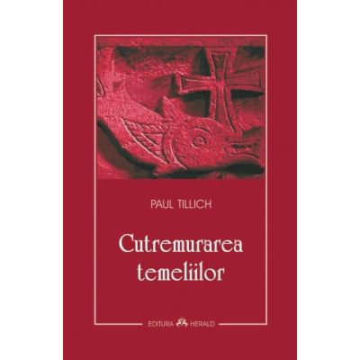 Cutremurarea temeliilor - Paul Tillich