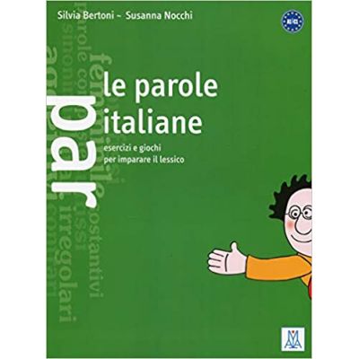 Le parole italiane (libro)/Cuvinte in italiana (carte) - Silvia Bertoni, Susanna Nocchi