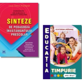 Pachet: Sinteze de pedagogia invatamantului prescolar si Educatia timpurie - Ion Albulescu, Ecaterina Vrasmas