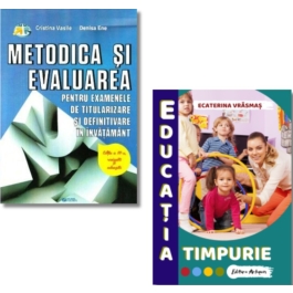 Metodica si evaluarea pentru examenele de titularizare si definitivare in invatamant si Educatia Timpurie - Cristina Vasile, Ecaterina Vrasmas