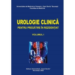 Urologie clinica pentru pregatire in rezidentiat volumul 1 - Ionel Sinescu