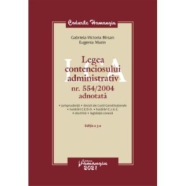 Legea contenciosului administrativ nr. 5542004 adnotata. Editia a 3-a - Gabriela Victoria Birsan Eugenia Marin