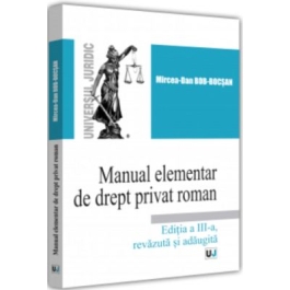 Manual elementar de Drept Privat Roman. 2022. Editia a 3-a revazuta si adaugita - Mircea-Dan Bob-Bocsan