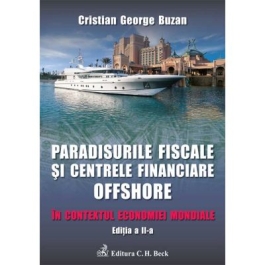 Paradisurile fiscale si centrele financiare offshore. Editia 2 - Cristian George Buzan