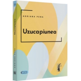 Uzucapiunea - 2022 - Adriana Pena