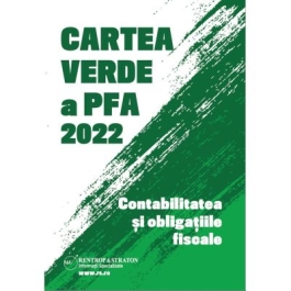 Cartea Verde a PFA. Contabilitatea si obligatiile fiscale 2025