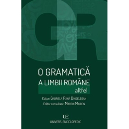 O gramatica a limbii romane altfel - Gabriela Pana Dindelegan