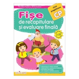 Fise de recapitulare si evaluare finala - Clasa pregatitoare - Nicoleta Popescu Arina Damian
