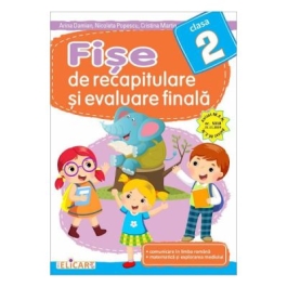 Fise de recapitulare si evaluare finala - Clasa 2 - Arina Damian Nicoleta Popescu Cristina Martin