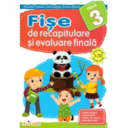 Fise de recapitulare si evaluare finala - Clasa 3 - Nicoleta Popescu Dana Oprea Cristina Martin