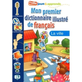 Mon Premier Dictionnaire Illustr de Franais. La ville