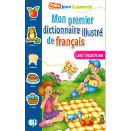Mon Premier Dictionnaire Illustr de Franais. Les vacances