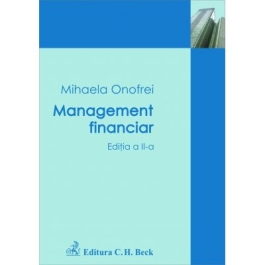 Management financiar. Editia 2 - Mihaela Onofrei
