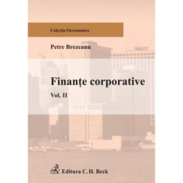 Finante corporative. Volumul II - Petre Brezeanu